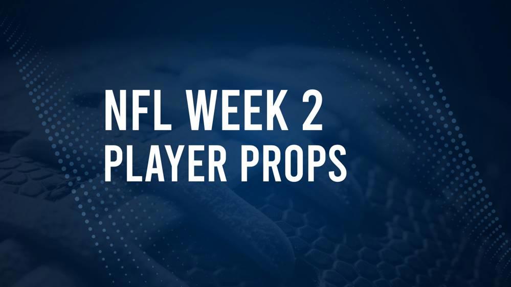 Discover the Best Week 2 NFL Player Prop Bets & Odds