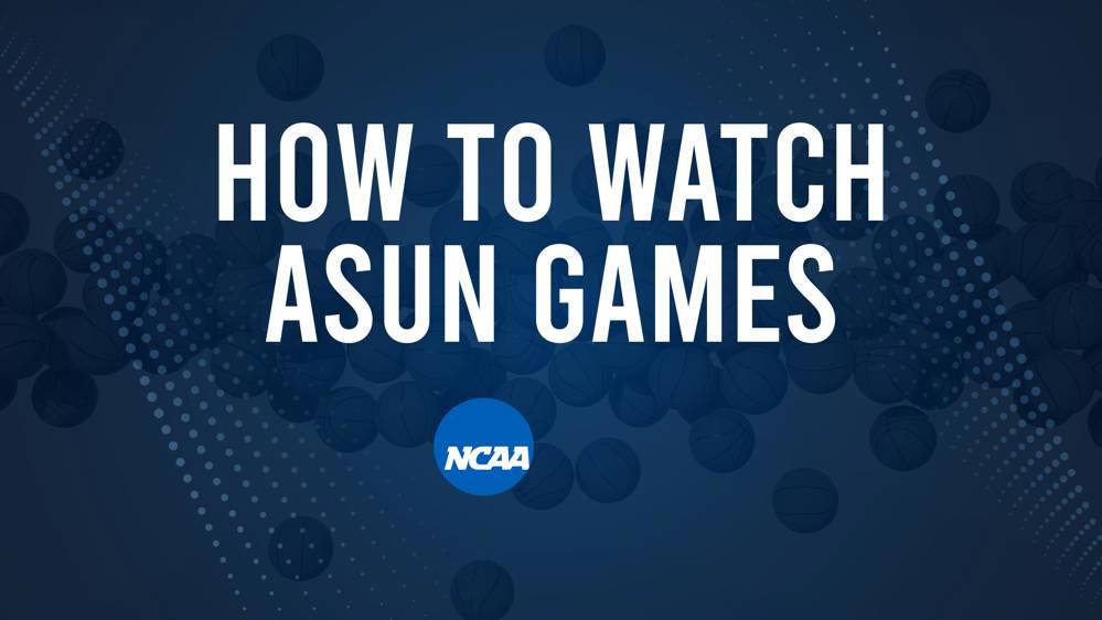 How to Watch ASUN College Basketball Games - Friday, November 15