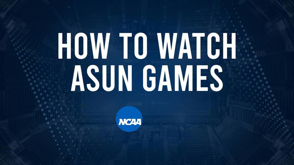 How to Watch ASUN College Basketball Games - Friday, November 8