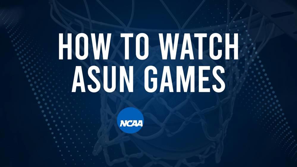 How to Watch ASUN College Basketball Games - Monday, November 18