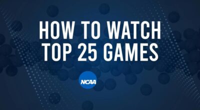 How to Watch Top 25 College Basketball Games - Tuesday, December 31