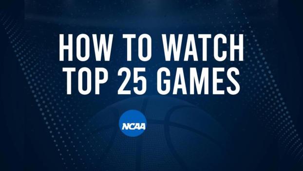 How to Watch Top 25 College Basketball Games - Friday, January 31