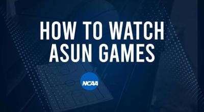 How to Watch ASUN College Basketball Games - Tuesday, March 4